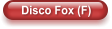 Disco Fox (F)